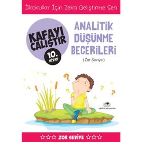 Kafayı Çalıştır 10. Kitap - Analitik Düşünme Becerileri Zor Seviye - Ahmet Bilal Yaprakdal