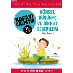 Kafayı Çalıştır 11. Kitap - Görsel Düşünme ve Dikkat Becerileri Zor Seviye - Ahmet Bilal Yaprakdal