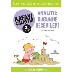 Kafayı Çalıştır 2. Kitap - Analitik Düşünme Becerileri Kolay Seviye - Ahmet Bilal Yaprakdal