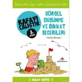 Kafayı Çalıştır 3. Kitap - Görsel Düşünme ve Dikkat Becerileri Kolay Seviye - Ahmet Bilal Yaprakdal