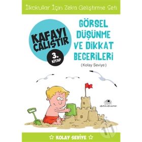 Kafayı Çalıştır 3. Kitap - Görsel Düşünme ve Dikkat Becerileri Kolay Seviye - Ahmet Bilal Yaprakdal