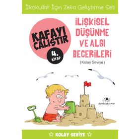 Kafayı Çalıştır 4. Kitap -İlişkisel Düşünme ve Algı Becerileri Kolay Seviye - Ahmet Bilal Yaprakdal