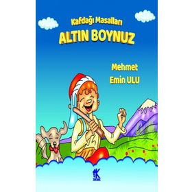 Kafdağı Masalları – Altın Boynuz - Mehmet Emin Ulu