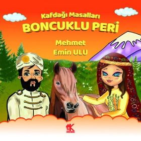 Kafdağı Masalları – Boncuklu Peri - Mehmet Emin Ulu