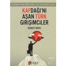 Kafdağı'nı Aşan Türk Girişimciler Kolombiya'dan Hindistan'a, Şili'den Moğolistan'a - Özbey Men