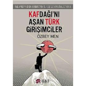 Kafdağı'nı Aşan Türk Girişimciler Kolombiya'dan Hindistan'a, Şili'den Moğolistan'a - Özbey Men