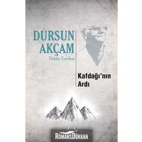 KAFDAĞI'NIN ARDI - DURSUN AKÇAM