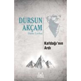 KAFDAĞI'NIN ARDI - DURSUN AKÇAM