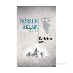 KAFDAĞI'NIN ARDI - DURSUN AKÇAM