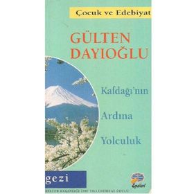 KAFDAĞI'NIN ARDINA YOLCULUK - GÜLTEN DAYIOĞLU