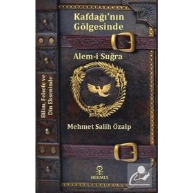 Kafdağı’nın Gölgesinde Alem-i Suğra - Mehmet Salih Özalp