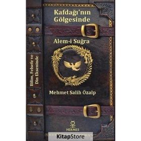 Kafdağı’nın Gölgesinde Alem-i Suğra - Mehmet Salih Özalp