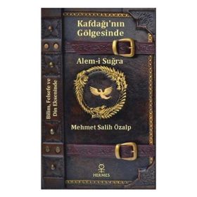 Kafdağı’nın Gölgesinde Alem-i Suğra - Mehmet Salih Özalp