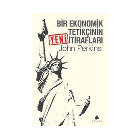 KAFES BIR EKONOMIK TETİKÇİNİN İTİRAFLARININ YAZARI - JOHN PERKINS
