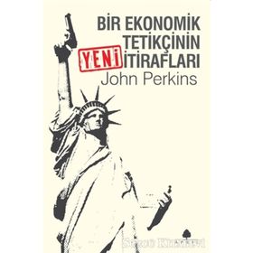 KAFES BIR EKONOMIK TETİKÇİNİN İTİRAFLARININ YAZARI - JOHN PERKINS