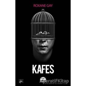 Kafes - Roxane Gay