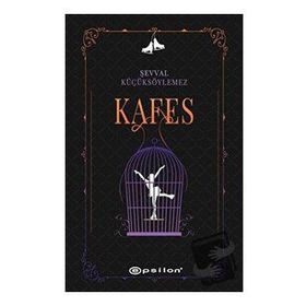 Kafes - Şevval Küçüksöylemez - Epsilon Yayınevi
