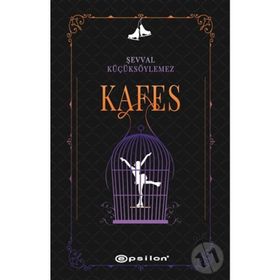 Kafes / Şevval Küçüksöylemez / Epsilon Yayınları