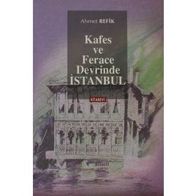 KAFES VE FERACE DEVRINDE İSTANBUL - AHMET REFIK