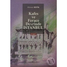 KAFES VE FERACE DEVRINDE İSTANBUL - AHMET REFIK