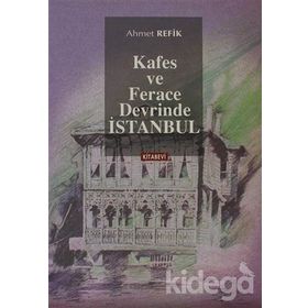 KAFES VE FERACE DEVRINDE İSTANBUL - AHMET REFIK