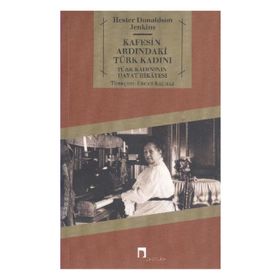 Kafesin Ardındaki Türk Kadını - Hester Donaldson Jenkins