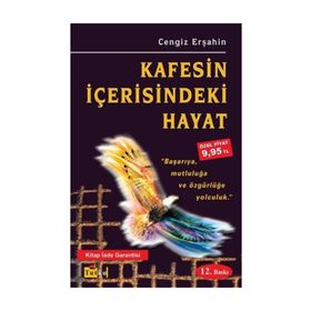KAFESIN İÇERİSİNDEKİ HAYAT BAŞARIYA, MUTLULUĞA VE ÖZGÜRLÜĞE YOLCULUK - CENGIZ ERŞAHİN