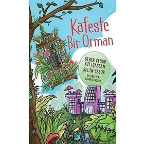 Kafeste Bir Orman - Seher Cesur Kılıçaslan Selin Cesur