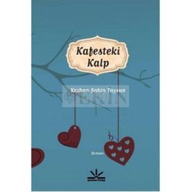 KAFESTEKI KALP - KEZBAN ŞAHIN TAYSUN