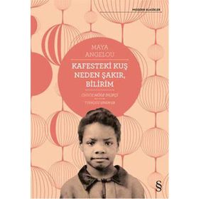 Kafesteki Kuş Neden Şakır, Bilirim - Maya Angelou