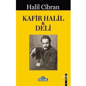 Kafir Halil ile Deli - Halil Cibran