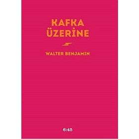 Kafka Üzerine - Walter Benjamin