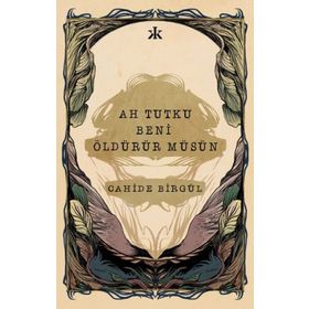 Kafka Yayınevi Ah Tutku Beni Öldürür Müsün