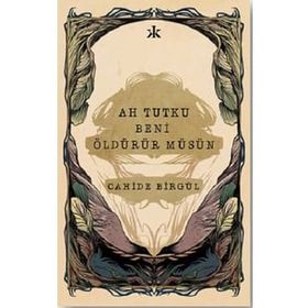 Kafka Yayınevi Ah Tutku Beni Öldürür Müsün