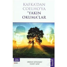 Kafka’dan Coelho’ya Yakın Okuma lar - Samet Azap Orhan Söylemez