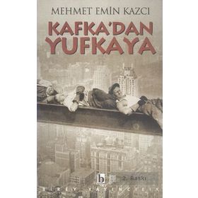 KAFKA`DAN YUFKAYA - MEHMET EMIN KAZCI