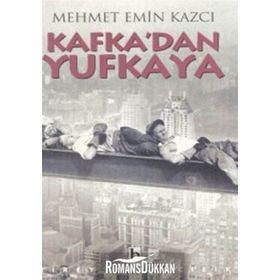 KAFKA`DAN YUFKAYA - MEHMET EMIN KAZCI