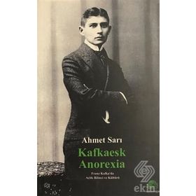 KAFKAESK ANOREXIA - AHMET SARI