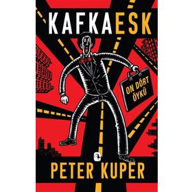 Kafkaesk - Peter Kuper