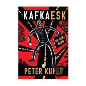 Kafkaesk - Peter Kuper