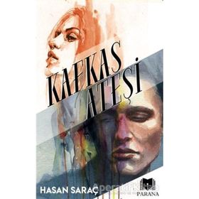 Kafkas Ateşi - Hasan Saraç