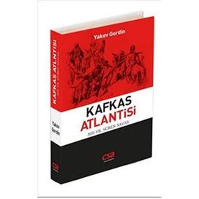 Kafkas Atlantisi - Yakov Gordin