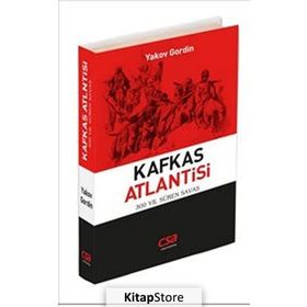 Kafkas Atlantisi - Yakov Gordin