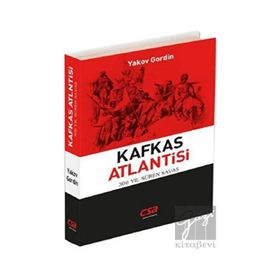 Kafkas Atlantisi - Yakov Gordin