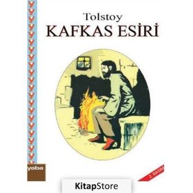 KAFKAS ESIRI - LEV NİKOLAYEVİÇ TOLSTOY
