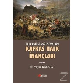 Kafkas Halk İnançları - Yaşar Kalafat