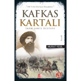 Kafkas Kartalı İmam Şamil Destanı - Murat Yeşil