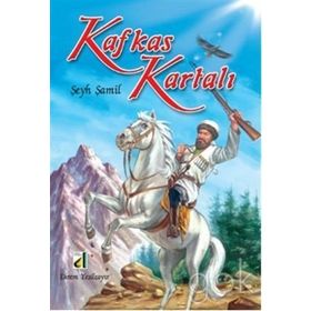KAFKAS KARTALI ŞEYH ŞAMIL 6-7-8. SINIFLAR İÇIN - EKREM YEŞILÇAYIR