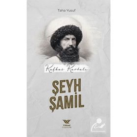 Kafkas Kartalı: Şeyh Şamil Yüksel Yayıncılık