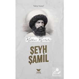 Kafkas Kartalı: Şeyh Şamil Yüksel Yayıncılık